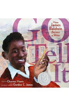 Poza produsului Go Tell It: How James Baldwin Became a Writer - Quartez Harris
