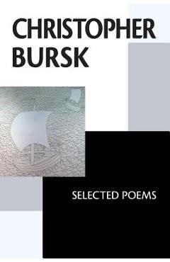 Coperta cărții 'Christopher Bursk: Selected Poems - Diane Kistner'