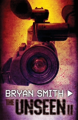 The Unseen II - Bryan Smith