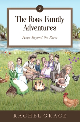 Coperta cărții 'The Ross Family Adventures: Hope Beyond the River - Rachel Grace'