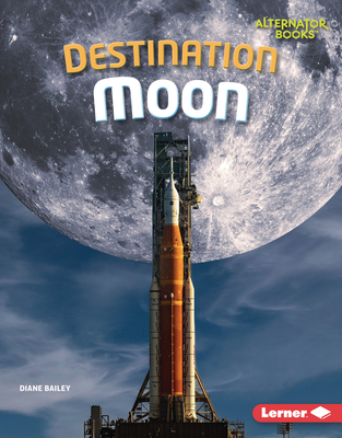 Destination Moon - Diane Bailey