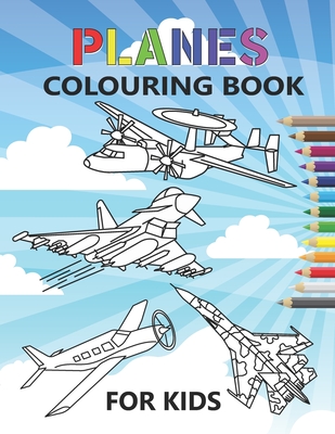 Planes Colouring Book: 35 aeroplanes colouring pages for kids of Aircrafts, Fighter Jets, Stealth Bombers, biplanes and More - 