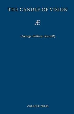 The Candle of Vision - George William Russell