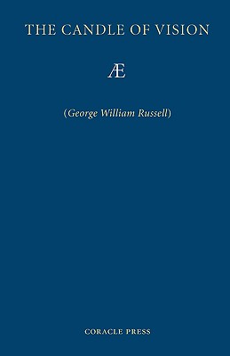 The Candle of Vision - George William Russell