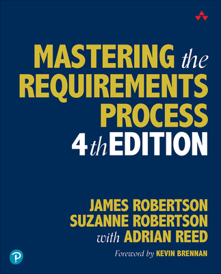 Mastering the Requirements Process - James Robertson