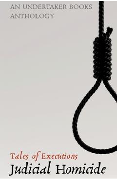 Coperta cărții 'Judicial Homicide: Tales of Executions - D. L. Winchester'