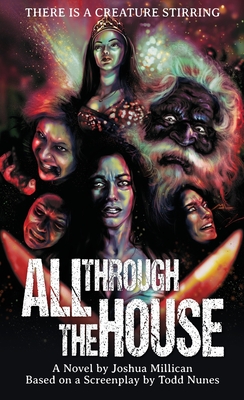 All Through the House: The Novelization - Joshua Millican