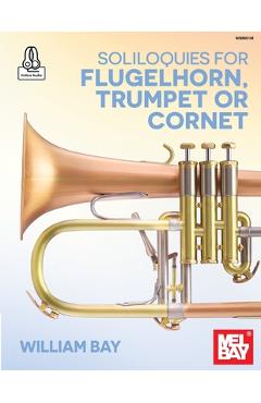 Coperta cărții 'Soliloquies for Flugelhorn, Trumpet or Cornet - William Bay'