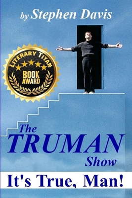 The Truman Show: It's True, Man! - Stephen Davis