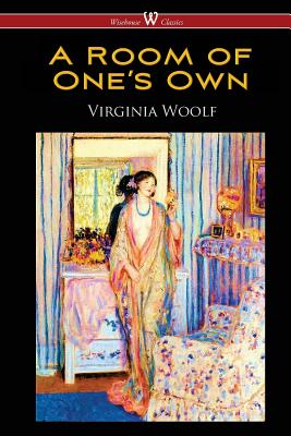 A Room of One's Own (Wisehouse Classics Edition) - Virginia Woolf