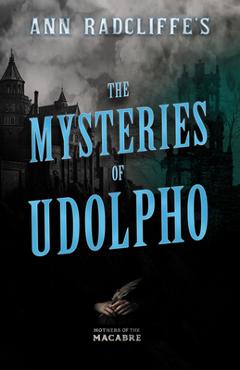 Poza produsului Ann Radcliffe's The Mysteries of Udolpho - Ann Radcliffe