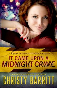 Poza produsului It Came Upon a Midnight Crime: Book 2.5 (a Christmas novella) - Christy Barritt