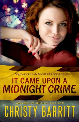 It Came Upon a Midnight Crime: Book 2.5 (a Christmas novella) - Christy Barritt