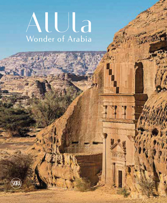 Alula: Wonder of Arabia - Abdulrahman Alsuhaibani