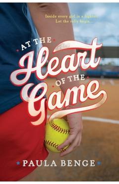 Coperta cărții 'At the Heart of the Game - Paula Benge'
