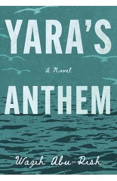 Coperta cărții 'Yara's Anthem - Wagih Abu-rish'