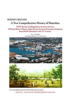 Poza produsului A New Comprehensive History of Mauritius Volume 2: From British Mauritius to the 21st Century - Sydney Selvon