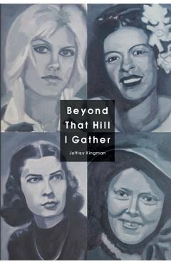 Coperta cărții 'Beyond That Hill I Gather - Jeffrey Kingman'