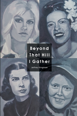 Coperta cărții 'Beyond That Hill I Gather - Jeffrey Kingman'