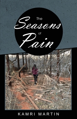 The Seasons of Pain - Kamri Martin