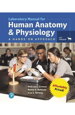 Poza produsului Laboratory Manual for Human Anatomy & Physiology: A Hands-On Approach, Cat Version - Melissa Greene