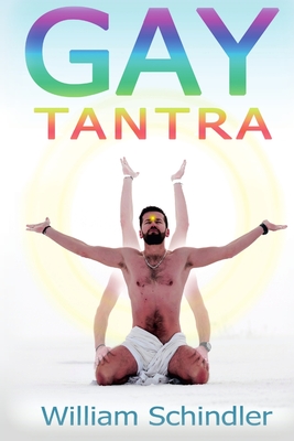 Coperta cărții 'Gay Tantra - William Schindler'