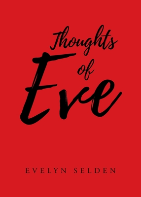 Thoughts of Eve - Evelyn Selden