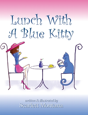 Lunch With A Blue Kitty - Scarlett Montana