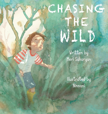 Chasing the Wild - Meri Saharyan