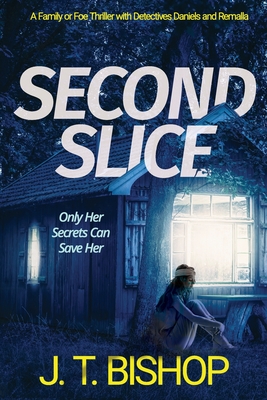 Second Slice: A Novel of Suspense (Book 2) - J. T. Bishop