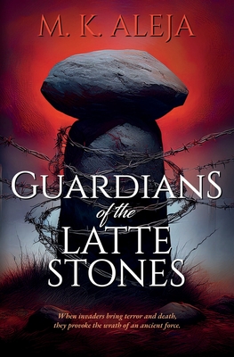 Guardians of the Latte Stones - M. K. Aleja