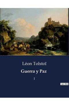 Coperta cărții 'Guerra y Paz: I - Léon Tolstoï'