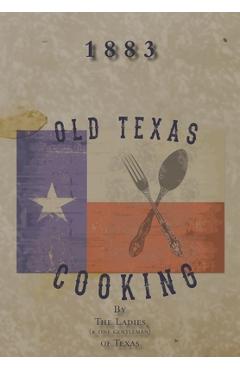 Poza produsului Old Texas Cooking - Michelle M. Haas