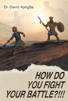 Coperta cărții 'How Do You Fight Your Battle?!!! - David Ajeigbe'