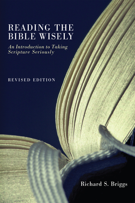 Reading the Bible Wisely - Richard S. Briggs