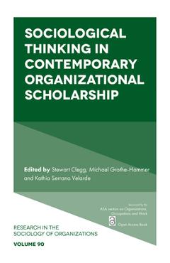 Coperta cărții 'Sociological Thinking in Contemporary Organizational Scholarship - Stewart Clegg'