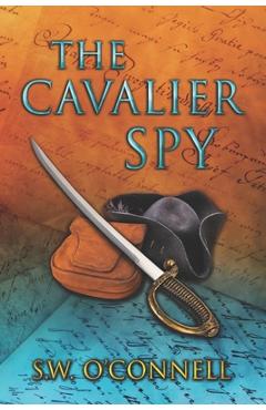 Coperta cărții 'The Cavalier Spy - S. W. O'connell'