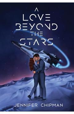 Coperta cărții 'A Love Beyond the Stars - Jennifer Chipman'