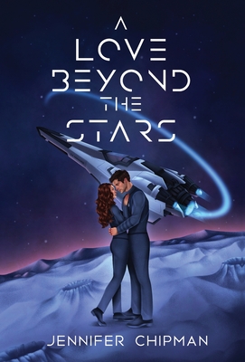 A Love Beyond the Stars - Jennifer Chipman