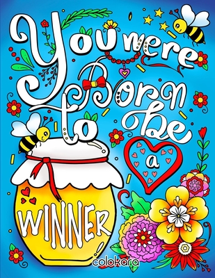 You Were Born to Be a Winner: Inspirational Quotes Coloring Book - 