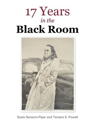 17 Years in the Black Room - Tamara S. Powell