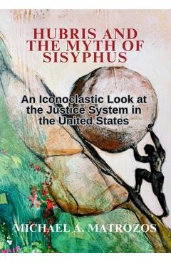 Coperta cărții 'Hubris and the Myth of Sisyphus - Michael A. Matrozos'