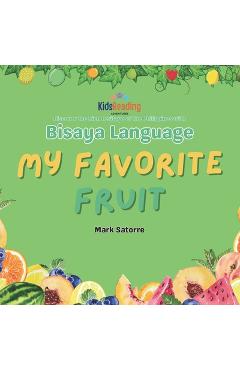 Poza produsului Bisaya Language: My Favorite Fruit - Mark Satorre