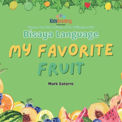 Bisaya Language: My Favorite Fruit - Mark Satorre