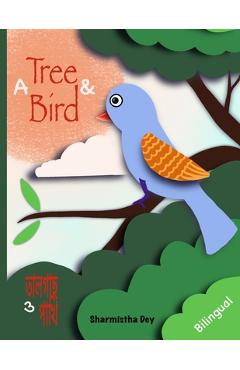 Coperta cărții 'A Tree and a Bird: তালগাছ ও পাখি (Bilingual Edition - English & Bengali - Sharmistha Dey'