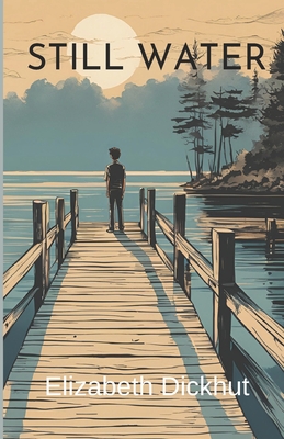 Still Water - Elizabeth Dickhut