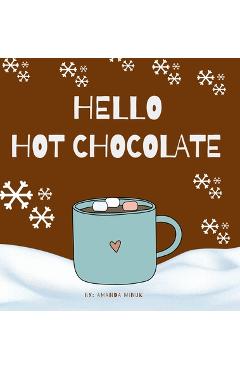 Coperta cărții 'Hello Hot Chocolate - Amanda Minuk'