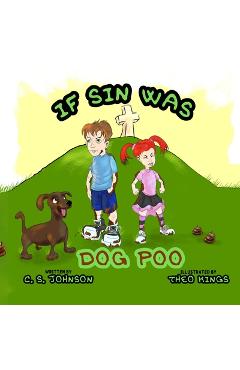 Coperta cărții 'If Sin Was Dog Poo - C. S. Johnson'