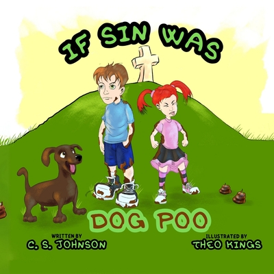 Coperta cărții 'If Sin Was Dog Poo - C. S. Johnson'