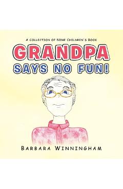 Poza produsului Grandpa Says No Fun! - Barbara Winningham